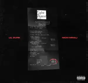 Lil Durk - Extravagant Ft. Nicki Minaj